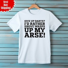 Give Up Darts T Shirt Printed